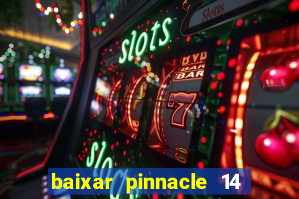 baixar pinnacle 14 via torrent